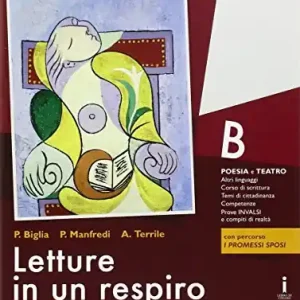 Letture in un respiro. Vol. B. Con Percorso I promessi sposi. Per le Scuole superiori. Con e-book. Con espansione online Reso Gratuito