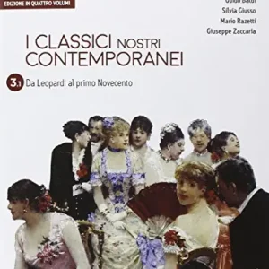 Classici nostri contemporanei. Vol. 3/1. Per le Scuole superiori. Con e-book. Con espansione online Quantità Limitata