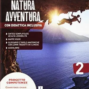 Prezzo Basso Natura avventura. Con Didattica inclusiva. Ediz. activebook. Per la Scuola media. Con e-book. Con espansione online vol. 2