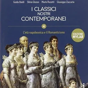 Classici nostri contemporanei. Ediz. mylab. Per le Scuole superiori. Con e-book. Con espansione online vol. 4 Consegna Rapida