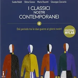 Classici nostri contemporanei. Ediz. mylab. Per le Scuole superiori. Con e-book. Con espansione online vol. 6 Popolare