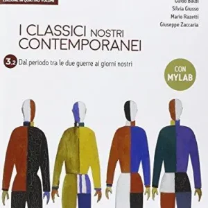Classici nostri contemporanei. Vol. 3/2. Ediz. mylab. Per le Scuole superiori. Con e-book. Con espansione online Bestseller