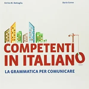 Competenti in italiano. La grammatica per comunicare. Per le Scuole superiori. Con e-book. Con espansione online Ultime Pezzi