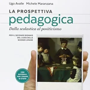La prospettiva pedagogica. Per le Scuole superiori. Con e-book. Con espansione online vol. 1 Esclusivo