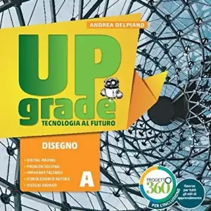 Direttamente Dal Produttore Upgrade. Tecnologia al futuro. Per la Scuola media. Con e-book. Con espansione online