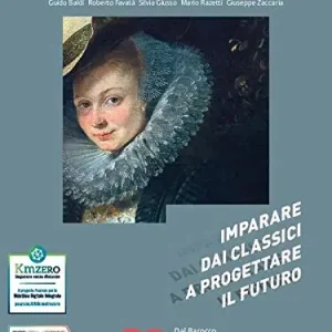 Imparare dai classici a progettare il futuro. Con Antologia della Divina commedia. Per le Scuole superiori. Con e-book. Con espansione online vol. 2 Ultime Pezzi
