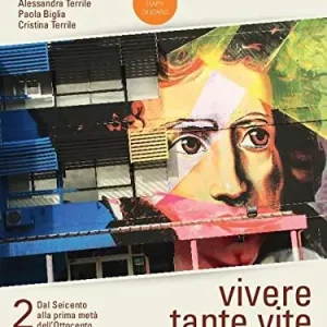 Promo Stagionale Vivere tante vite. Letteratura italiana. Per le Scuole superiori. Con e-book. Con espansione online vol. 2