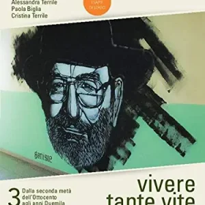 Vivere tante vite. Letteratura italiana. Per le Scuole superiori. Con e-book. Con espansione online vol. 3 Offerta Speciale