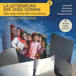 A Buon Prezzo La letteratura ieri, oggi, domani. Con Antologia. Ediz. nuovo esame di Stato. Per le Scuole superiori. Con e-book. Con espansione online vol. 1