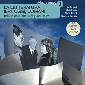 La letteratura ieri, oggi, domani. Ediz. nuovo esame di Stato. Per le Scuole superiori. Con e-book. Con espansione online vol. 3 Offerta