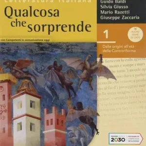 Qualcosa che sorprende. Dalle origini all‘età della controriforma. Con Competenti in comunicazione oggi. Per le Scuole superiori. Con e-book. Con espansione online vol. 1 Nuova Collezione