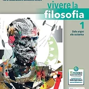 Vivere la filosofia. Per le Scuole superiori. Con e-book. Con espansione online vol. 1 Soddisfatti O Rimborsati