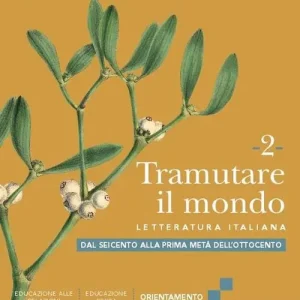 Tramutare il mondo. Per le Scuole superiori. Con e-book. Con espansione online vol. 2 Quantità Limitata
