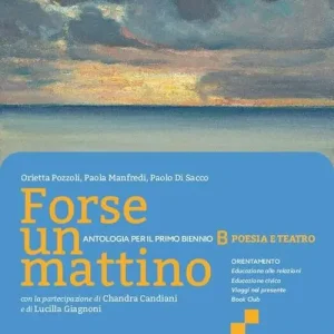 Prezzo Di Fabbrica Forse un mattino. Per il 1° biennio delle Scuole superiori. Con e-book. Con espansione online vol. 2