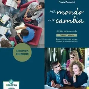 Economico Nel mondo che cambia. Corso di diritto ed economia. Con Quaderno per l‘esame di Stato. Per il 5° anno del Liceo economico sociale. Con e-book. Con espansione online vol. 2