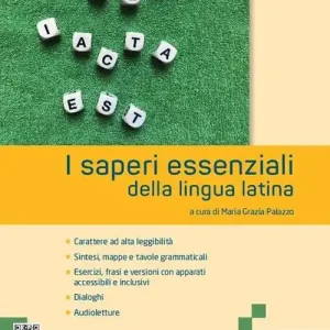 Esclusivo I saperi essenziali della lingua latina. Per le Scuole superiori. Con e-book. Con espansione online