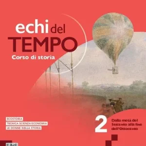 A Buon Prezzo Echi del tempo. Per le Scuole superiori. Con e-book. Con espansione online vol. 2
