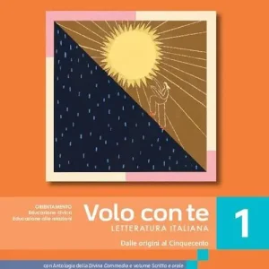 Ultima Occasione Volo con te. Letteratura italiana. Con Antologia della Divina Commedia con 27 canti. Per le Scuole superiori. Con e-book. Con espansione online vol. 1