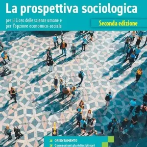 La prospettiva sociologica. Per le Scuole superiori. Con e-book. Con espansione online Miglior Prezzo