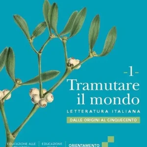 Tramutare il mondo. Per le Scuole superiori. Con e-book. Con espansione online vol. 1 Spedito Oggi