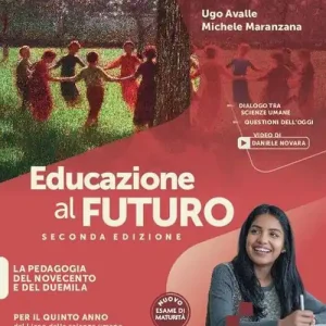 Educazione al futuro. Per le Scuole superiori. Con e-book. Con espansione online vol. 2 Promozione Esclusiva