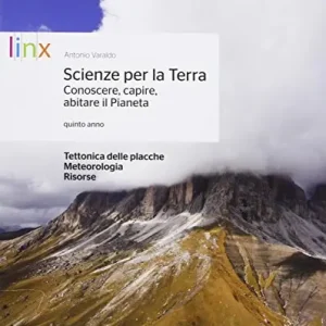 Must-Have Scienze per la terra. Conoscere, capire, abitare il pianeta. Per le Scuole superiori. Con e-book. Con espansione online vol. 2
