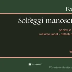 A Buon Prezzo Solfeggi manoscritti parlati e cantati. Melodie vocali-Dettati melodici. Per la Scuola media vol. 1