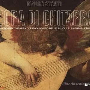 Non Perdere L‘ora di chitarra. Metodo per chitarra classica a uso delle scuole elementari e medie. Ediz. a spirale