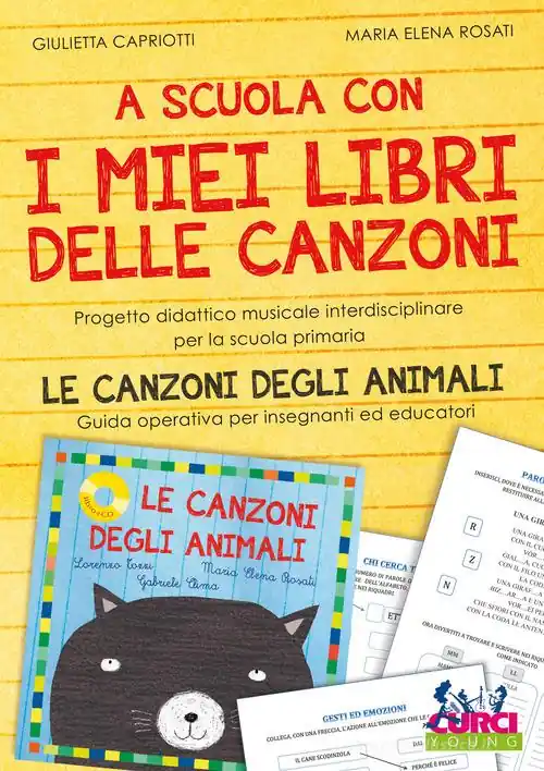 A scuola con i miei libri delle canzoni. Progetto didattico musicale interdisciplinare per la scuola primaria. Le canzoni degli animali. Guida operativa per insegnan Soddisfatti O Rimborsati