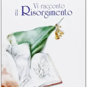 Vi racconto il Risorgimento. Per le Scuole superiori. Con espansione online Prezzo Scontato