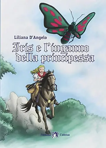 Prezzo Basso Iris e l‘inganno della principessa