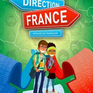 Ultime Pezzi Direction France. Méthode de français. Per le Scuole superiori. Con e-book. Con espansione online