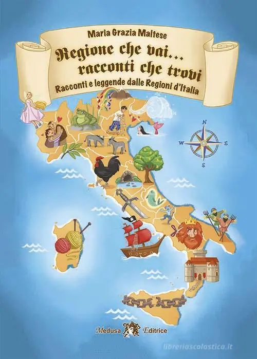 Regione che vai... racconti che trovi. Racconti e leggende dalle Regioni d‘Italia Novità
