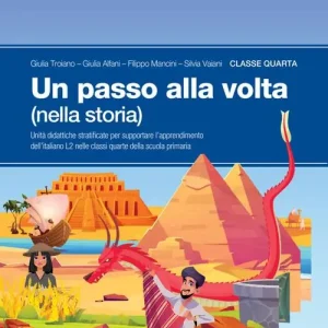 Un passo alla volta (nella storia). Unità didattiche statificate per supportare l‘apprendimento dell‘italiano L2. Per la a 4 ? classe della Scuola elementare. Con espan vol. 2 Nuovo Arrivo