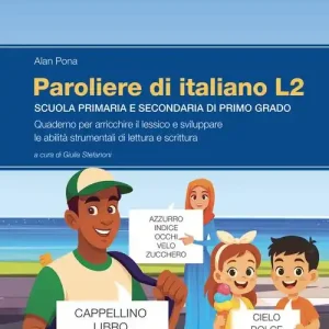 Compra Online Paroliere di italiano L2. Quaderno per arricchire il lessico e sviluppare le abilità strumentali di lettura e scrittura. Per la Scuola elementare. Ediz. per la scuol