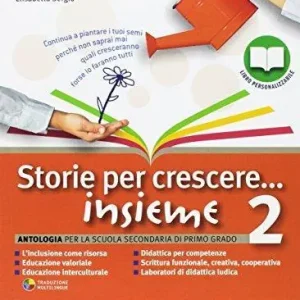 Storie per crescere insieme. Per la Scuola media. Con DVD-ROM. Con e-book. Con espansione online vol. 2 Nuovo Arrivo