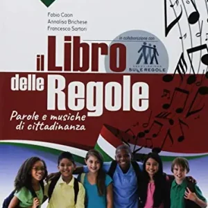 Il libro delle regole. Parole e musiche di cittadinanza. Per la Scuola media. Con ebook. Con espansione online Offerta