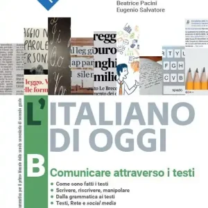 Offerta Limitata L‘italiano di oggi. Per le Scuole superiori. Con e-book. Con espansione online vol. B