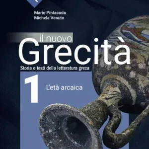 A Buon Prezzo Il nuovo grecità. Storia e testi della letteratura greca. Per le Scuole superiori. Con e-book. Con espansione online vol. 1