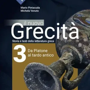 Promozione Il nuovo grecità. Storia e testi della letteratura greca. Per le Scuole superiori. Con e-book. Con espansione online vol. 3