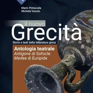 Antologia teatrale. Antigone e Medea. Per le Scuole superiori. Con e-book. Con espansione online Reso Gratuito