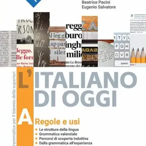 Quantità Limitata L‘italiano di oggi. Grammatica per il biennio delle superiori. Per le Scuole superiori. Con e-book. Con espansione online vol. A-B