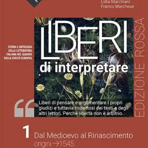 Offerta Speciale Liberi di interpretare. Storia e testi della letteratura italiana nel quadro delle civiltà europea. Ediz. rossa. Con Liberi di scrive e Antologia della Commedia. Per vol. 1