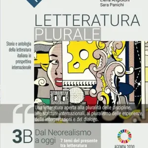 Letteratura plurale. Storia e testi della letteratura italiana nel quadro delle civiltà europea. Per il triennio delle Scuole superiori. Con e-book. Con espansione o vol. 3B Solo Oggi