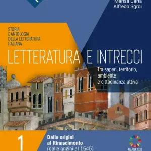 Letteratura e intrecci. Con Scritture e orientamento e Antologia della Commedia e Percorsi di didattica digitale integrata. Per il triennio delle Scuole superiori. C vol. 1 Economico