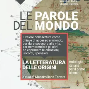 Le parole del mondo. Antologia italiana per il primo biennio. Per il biennio delle Scuole superiori. Con e-book. Con espansione online Solo Oggi