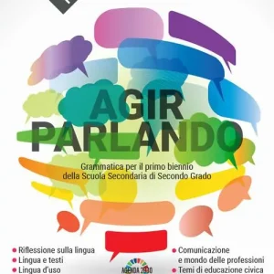 Occasione Agir parlando. Grammatica. Per il biennio delle Scuole superiori. Con e-book. Con espansione online