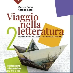 Viaggio nella letteratura. Storia e antologia della letteratura italiana. Per le Scuole superiori. Con e-book. Con espansione online vol. 2 Acquista Ora