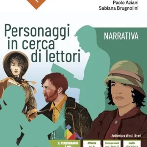 Direttamente Dal Produttore Personaggi in cerca di lettori. Narrativa. Antologia italiana. Per il primo biennio delle Scuole superiori. Con e-book. Con espansione online