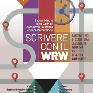 Scrivere con il WRW. Per le Scuole superiori. Con e-book. Con espansione online Offerta Speciale